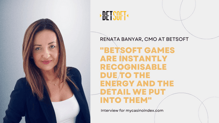 Renata Banyar, CMO at BetSoft: "Betsoft games are instantly recognisable due to the energy and the detail we put into them"