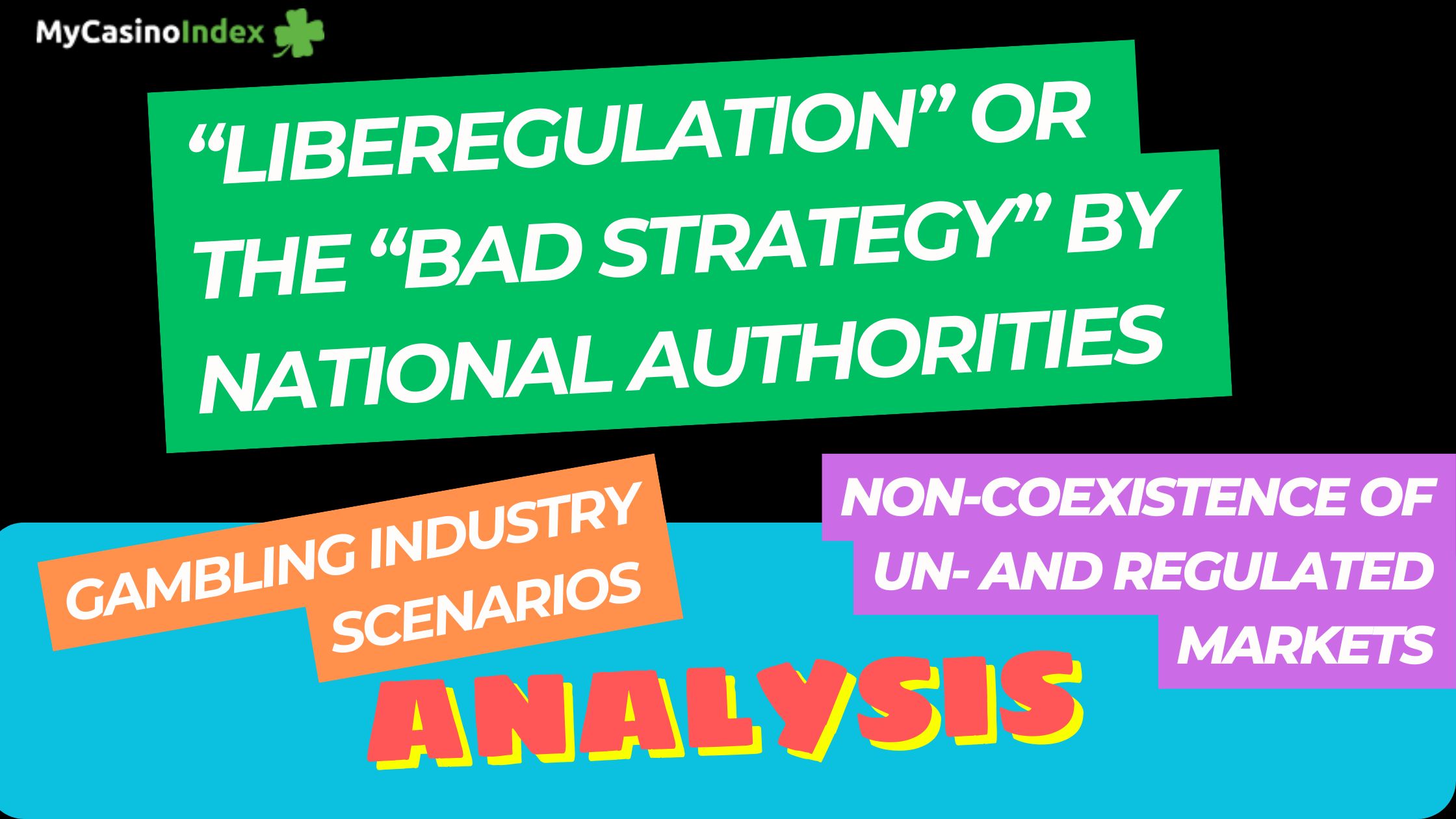 Liberegulation or the Bad strategy by national authorities logotype